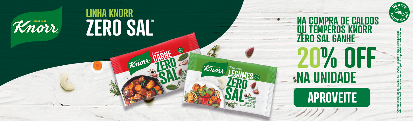 CALDOS E TEMPEROS KNORR LINHA ZERO SAL 20% OFF NA 2ª UNIDADE